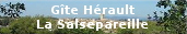 Gîte Hérault Salsepareille
